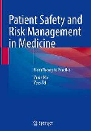 Patient Safety and Risk Management in Medicine: From Theory to Practice de Yaron Niv