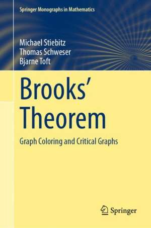 Brooks' Theorem: Graph Coloring and Critical Graphs de Michael Stiebitz