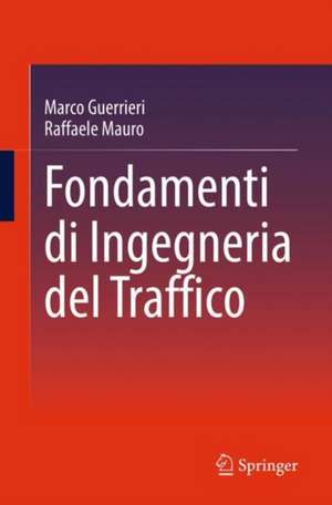 Fondamenti di Ingegneria del Traffico de Marco Guerrieri