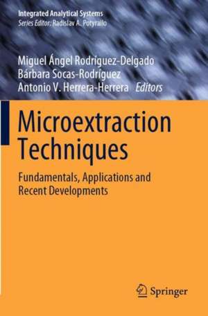 Microextraction Techniques de Miguel Ángel Rodríguez-Delgado