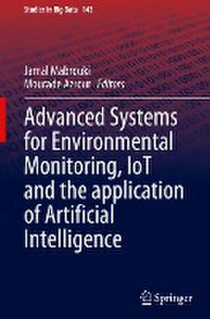 Advanced Systems for Environmental Monitoring, IoT and the application of Artificial Intelligence de Jamal Mabrouki