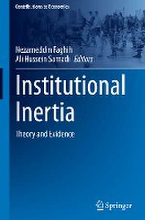 Institutional Inertia: Theory and Evidence de Nezameddin Faghih