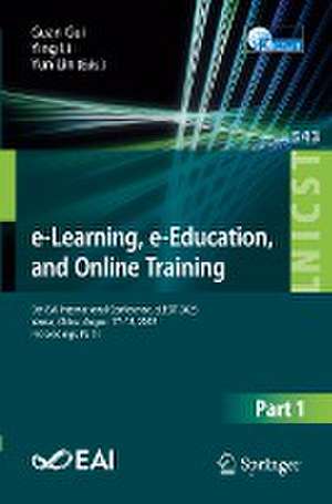 e-Learning, e-Education, and Online Training: 9th EAI International Conference, eLEOT 2023, Yantai, China, August 17-18, 2023, Proceedings, Part I de Guan Gui