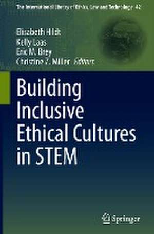 Building Inclusive Ethical Cultures in STEM de Elisabeth Hildt