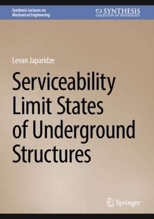  Serviceability Limit States of Underground Structures de Levan Japaridze