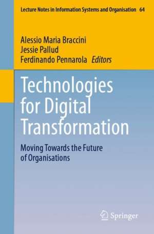 Technologies for Digital Transformation : Moving Towards the Future of Organisations de Alessio Maria Braccini