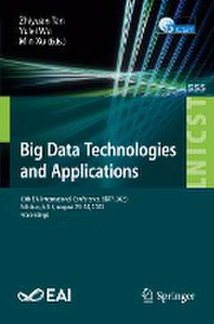 Big Data Technologies and Applications: 13th EAI International Conference, BDTA 2023, Edinburgh, UK, August 23-24, 2023, Proceedings de Zhiyuan Tan