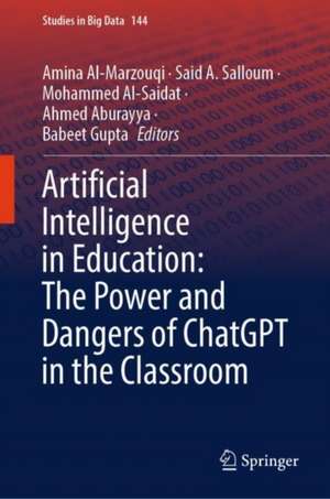 Artificial Intelligence in Education: The Power and Dangers of ChatGPT in the Classroom de Amina Al-Marzouqi