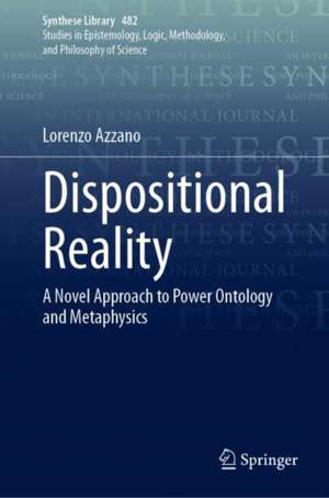 Dispositional Reality de Lorenzo Azzano