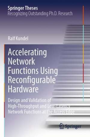 Accelerating Network Functions Using Reconfigurable Hardware de Ralf Kundel