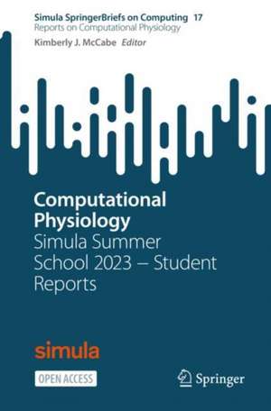 Computational Physiology: Simula Summer School 2023 − Student Reports de Kimberly J. McCabe