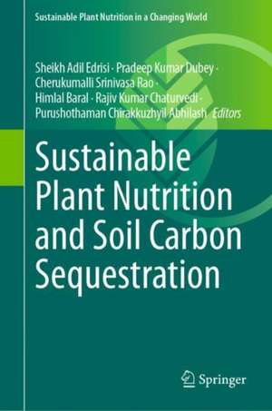 Sustainable Plant Nutrition and Soil Carbon Sequestration de Sheikh Adil Edrisi