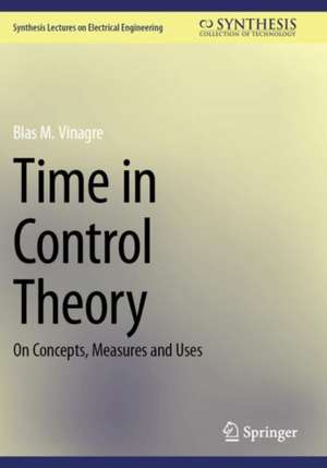 Time in Control Theory de Blas M. Vinagre