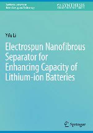 Electrospun Nanofibrous Separator for Enhancing Capacity of Lithium-ion Batteries de Yifu Li