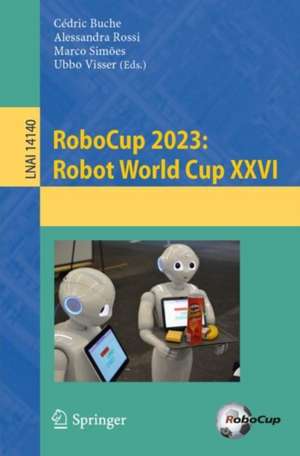 RoboCup 2023: Robot World Cup XXVI de Cédric Buche