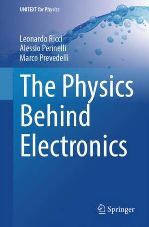 The Physics Behind Electronics de Leonardo Ricci