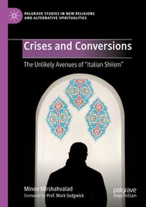Crises and Conversions de Minoo Mirshahvalad