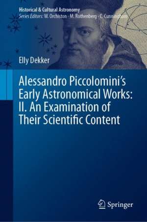 Alessandro Piccolomini’s Early Astronomical Works: II. An Examination of Their Scientific Content de Elly Dekker