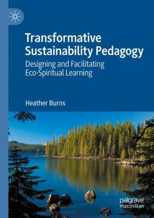 Transformative Sustainability Pedagogy de Heather Burns