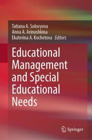 Educational Management and Special Educational Needs de Tatiana A. Solovyova