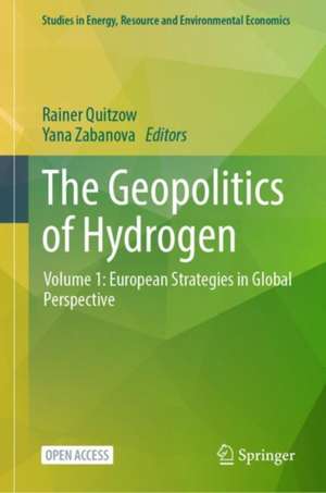 The Geopolitics of Hydrogen: Volume 1: European Strategies in Global Perspective de Rainer Quitzow