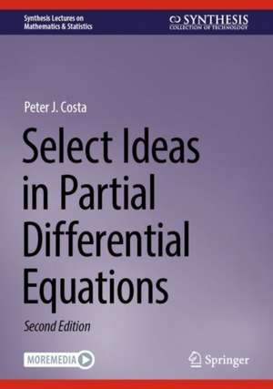 Select Ideas in Partial Differential Equations de Peter J. Costa