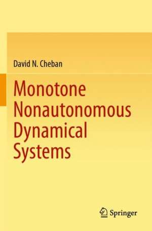 Monotone Nonautonomous Dynamical Systems de David N. Cheban
