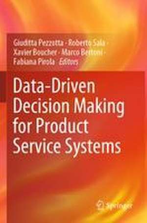 Data-Driven Decision Making for Product Service Systems de Giuditta Pezzotta