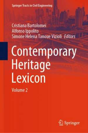 Contemporary Heritage Lexicon: Volume 2 de Cristiana Bartolomei