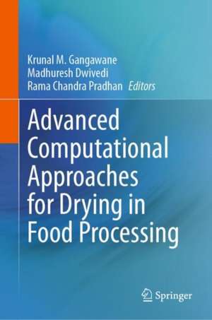 Advanced Computational Approaches for Drying in Food Processing de Krunal M. Gangawane