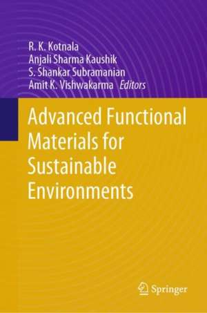 Advanced Functional Materials for Sustainable Environments de R. K. Kotnala
