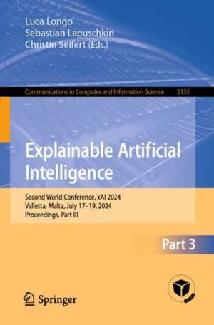 Explainable Artificial Intelligence: Second World Conference, xAI 2024, Valletta, Malta, July 17–19, 2024, Proceedings, Part III de Luca Longo