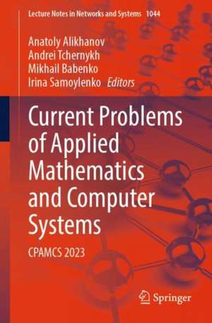 Current Problems of Applied Mathematics and Computer Systems de Anatoly Alikhanov