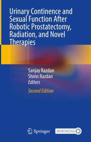 Urinary Continence and Sexual Function After Robotic Prostatectomy, Radiation, and Novel Therapies de Sanjay Razdan