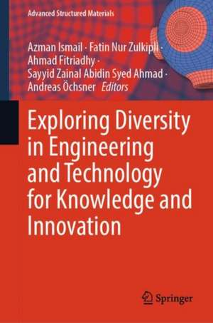 Exploring Diversity in Engineering and Technology for Knowledge and Innovation de Azman Ismail