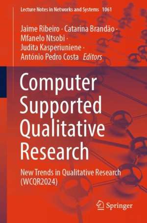 Computer Supported Qualitative Research de Jaime Ribeiro