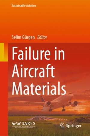 Failure in Aircraft Materials de Selim Gürgen