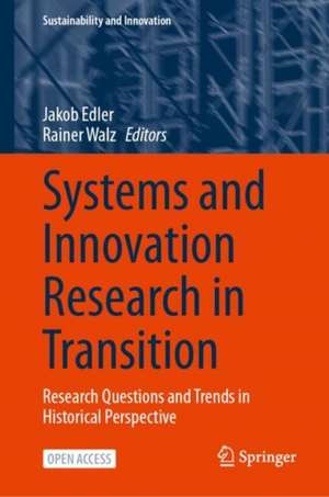 Systems and Innovation Research in Transition: Research Questions and Trends in Historical Perspective de Jakob Edler