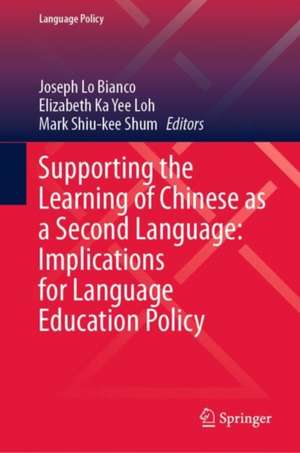 Supporting Students Learning Chinese as a Second Language: Implications for Language Education Policy de Joseph Lo Bianco