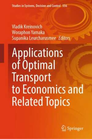 Applications of Optimal Transport to Economics and Related Topics de Vladik Kreinovich