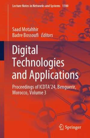Digital Technologies and Applications de Saad Motahhir
