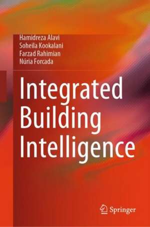 Integrated Building Intelligence de Hamidreza Alavi