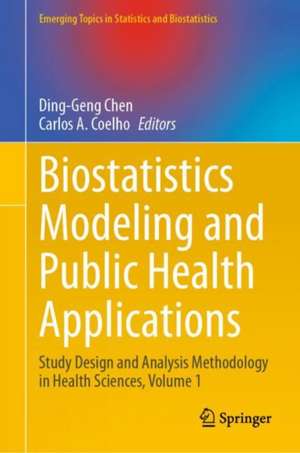 Biostatistics Modeling and Public Health Applications: Volume 1 de Ding-Geng Din Chen