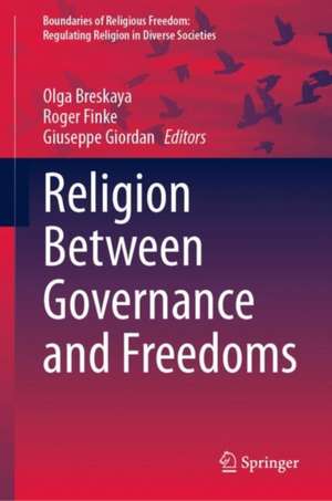 Religion Between Governance and Freedoms de Olga Breskaya