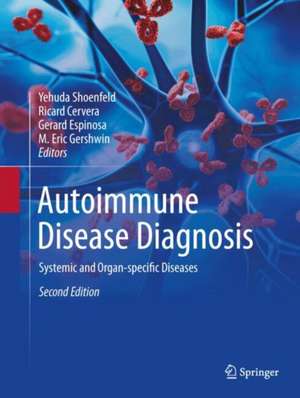 Autoimmune Disease Diagnosis: Systemic and Organ-specific Diseases de Yehuda Shoenfeld