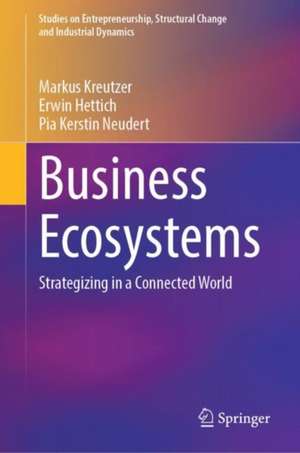 Business Ecosystems: Strategizing in a Connected World de Markus Kreutzer