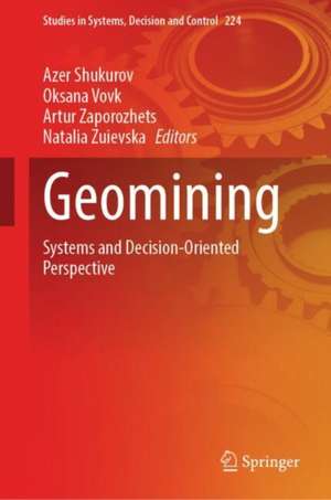 Geomining: Systems and Decision-Oriented Perspective de Azer Shukurov
