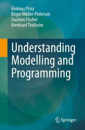 Understanding Modelling and Programming de Andreas Prinz