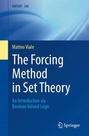 The Forcing Method in Set Theory de Matteo Viale