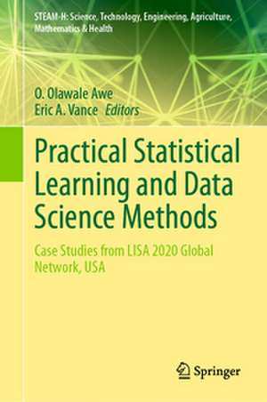 Practical Statistical Learning and Data Science Methods de O. Olawale Awe